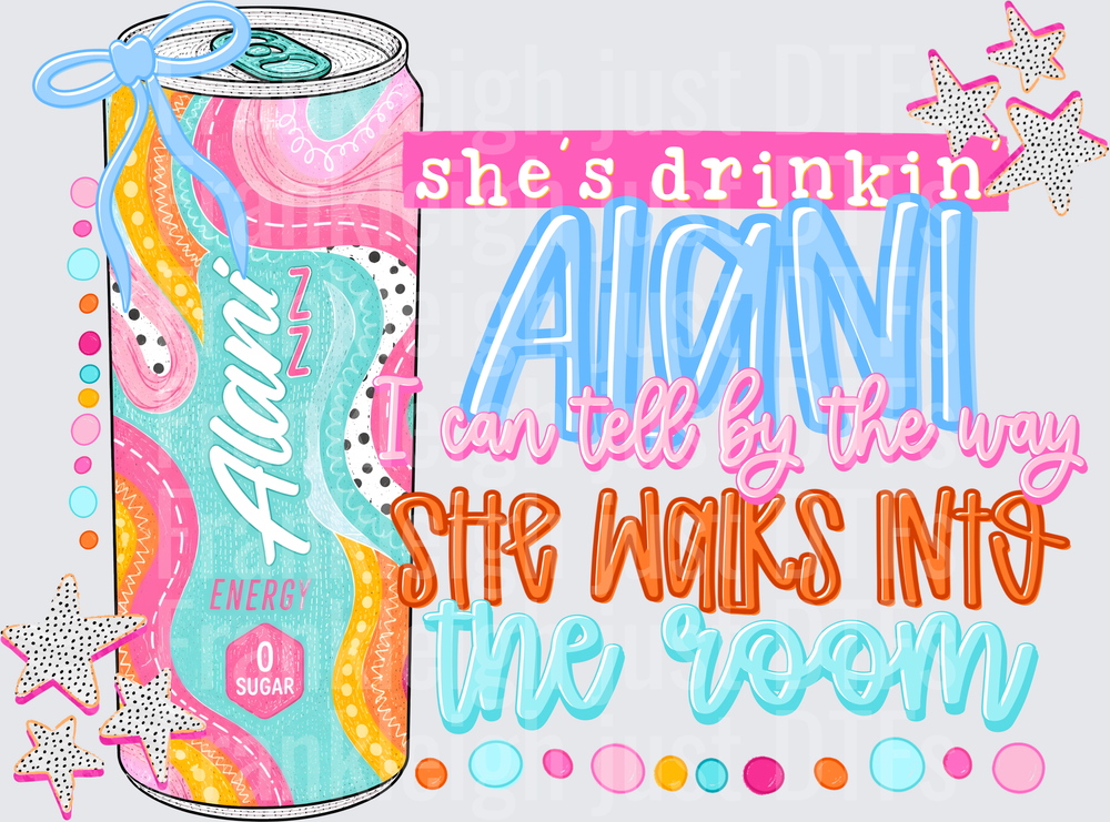 She's Drinkin Alani