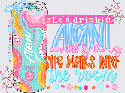 She's Drinkin Alani