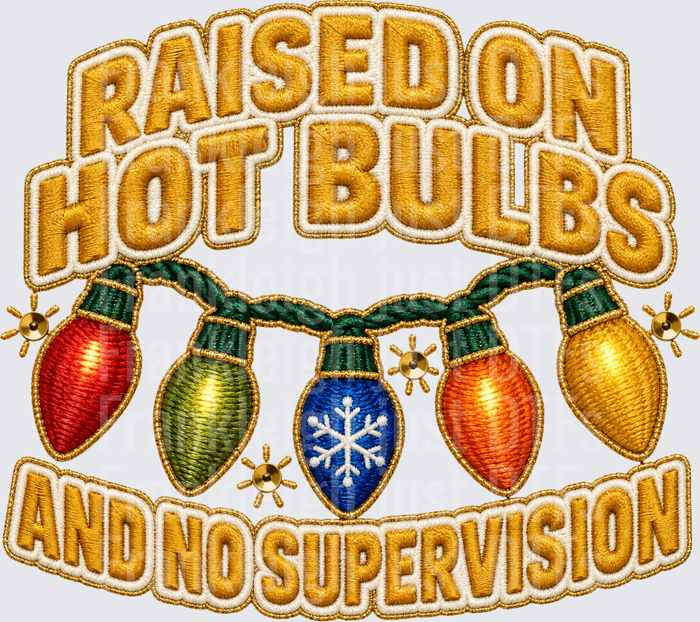 raised on hot bulbs
