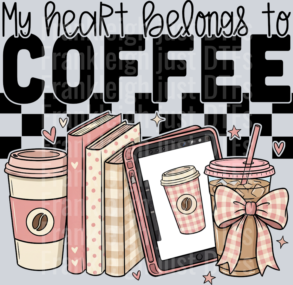 my heart belongs to coffee unbranded