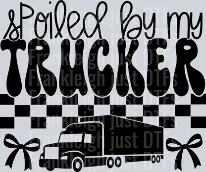 Spoiled by my trucker