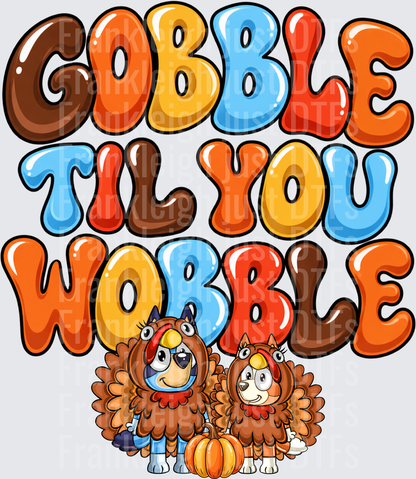 Gobble Til  You Wobble
