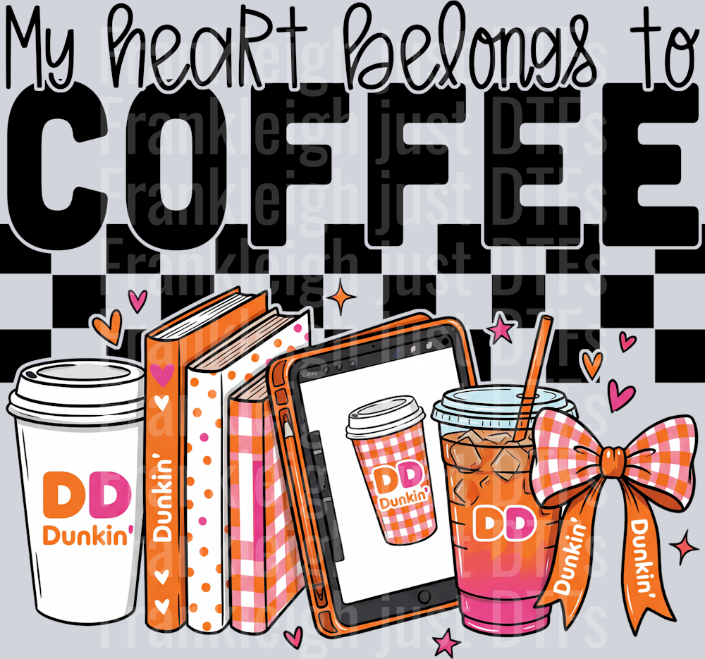 my heart belongs to coffee dunkin