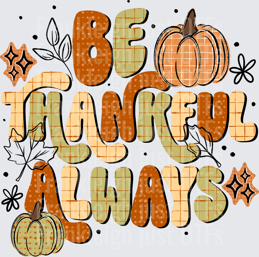 Be Thankful Always