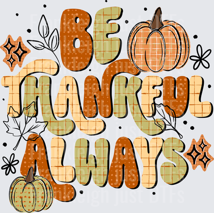 Be Thankful Always