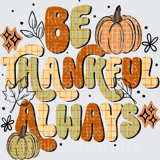 Be Thankful Always