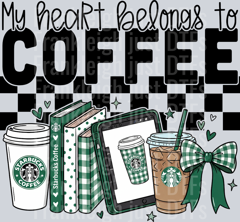 my heart belongs to coffee starbucks
