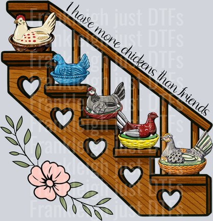 I have more chickens than friends