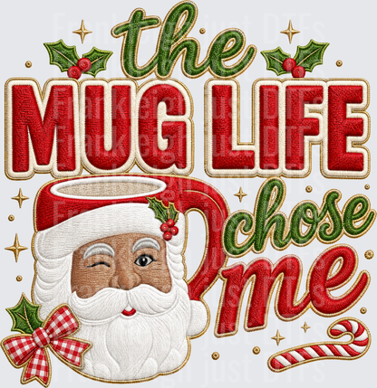 the mug life chose me santa2