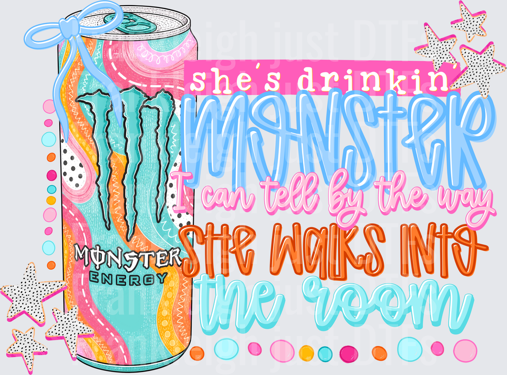 She's Drinkin Monster