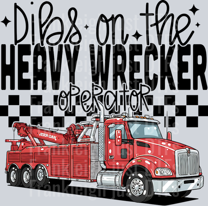 dibs on the heavy wrecker operator