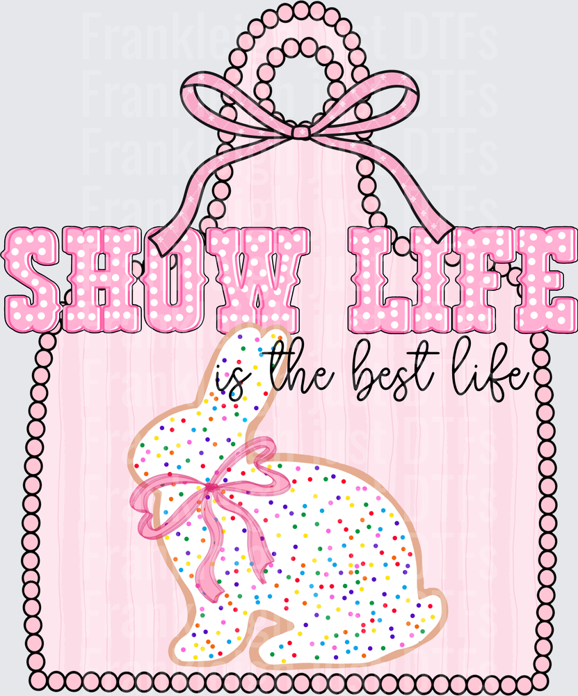Show life is the best life rabbit