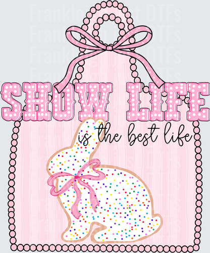 Show life is the best life rabbit