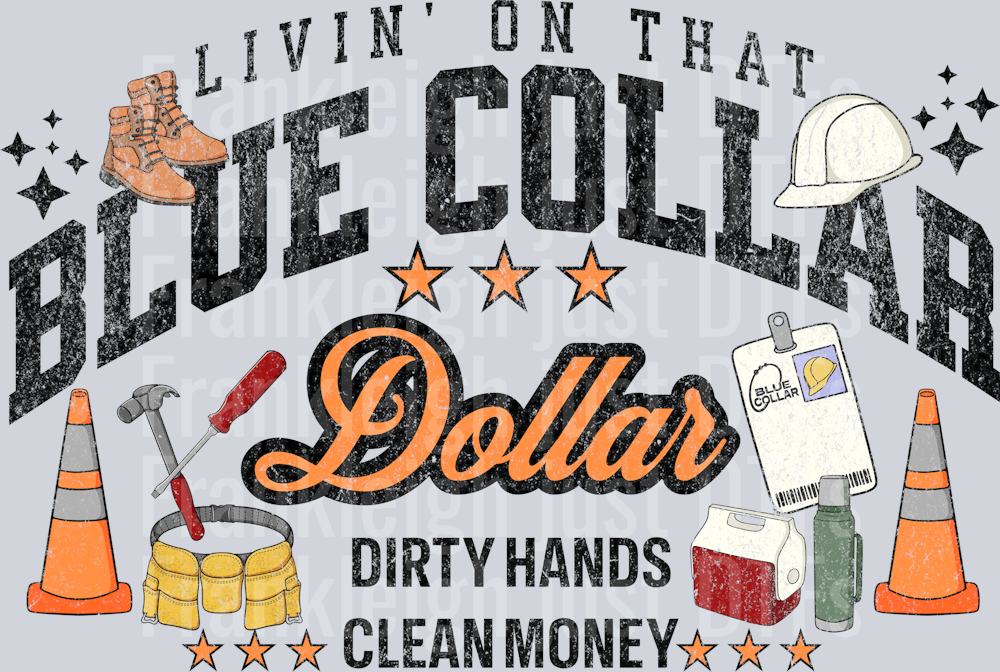 Livin on that blue collar dollar distressed