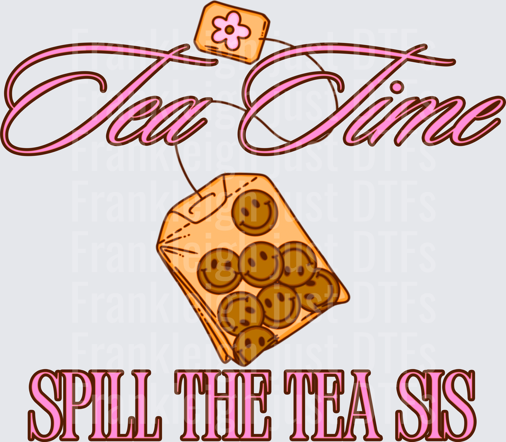 Tea Time Spill The Tea Sis Pink