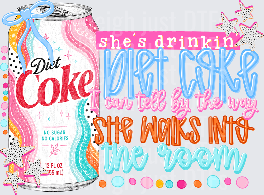 She's Drinkin DietCoke