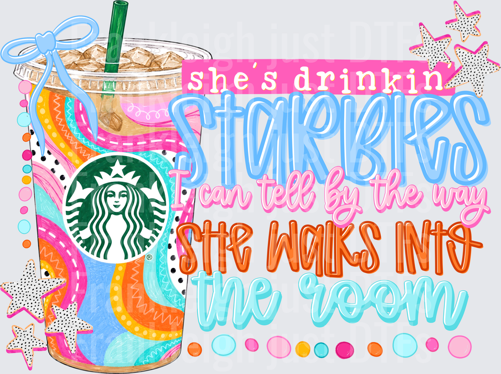 She's Drinkin Starbies