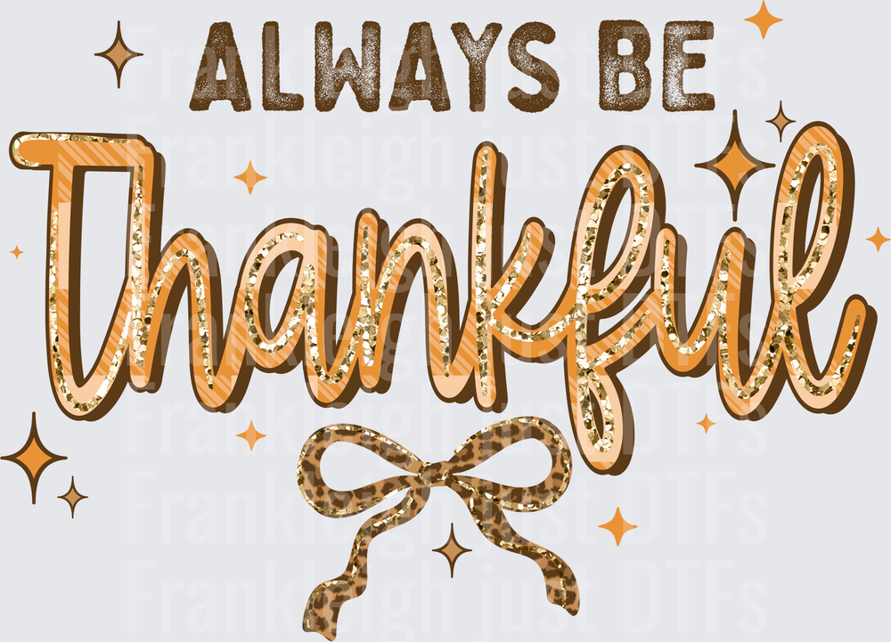 Always be thankful