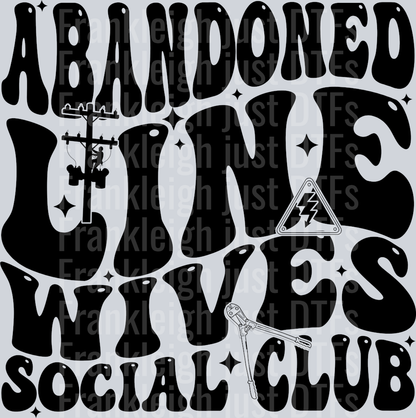 ABANDONED LINE WIVES SOCIAL CLUB