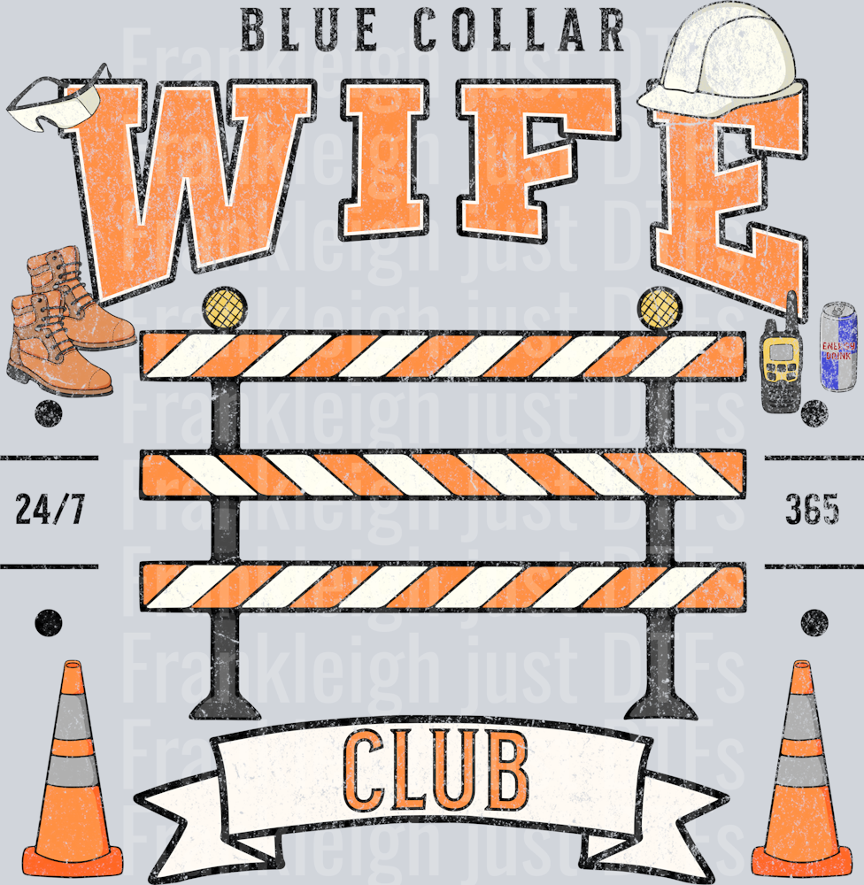 Blue Collar wife club DISTRESSED