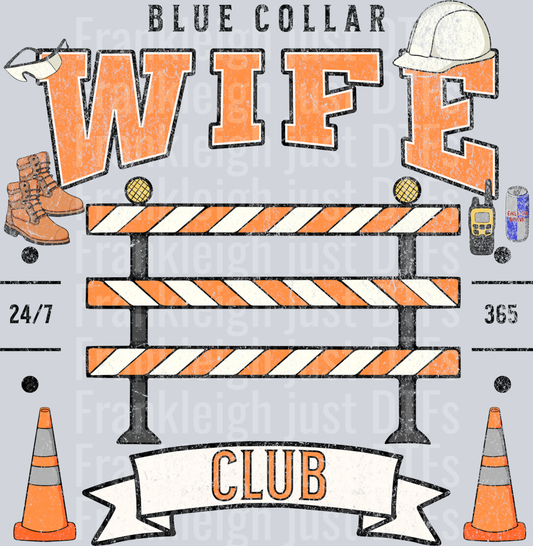 Blue Collar wife club DISTRESSED