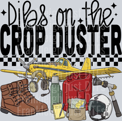 dibs on the crop duster