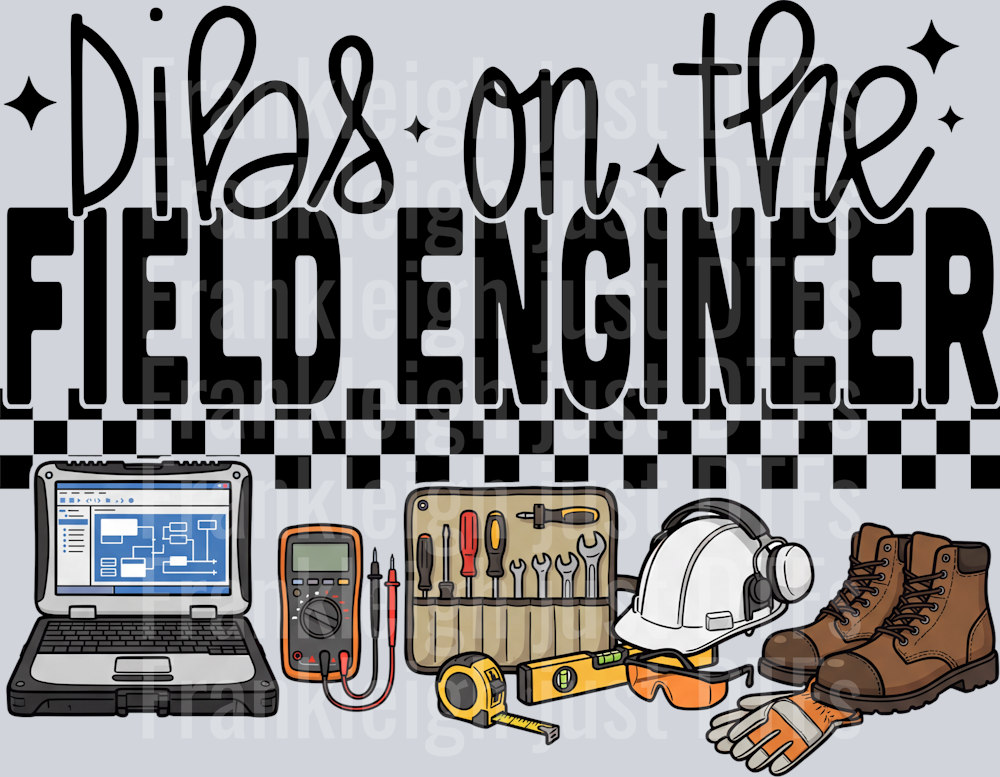 Dibs on the field engineer