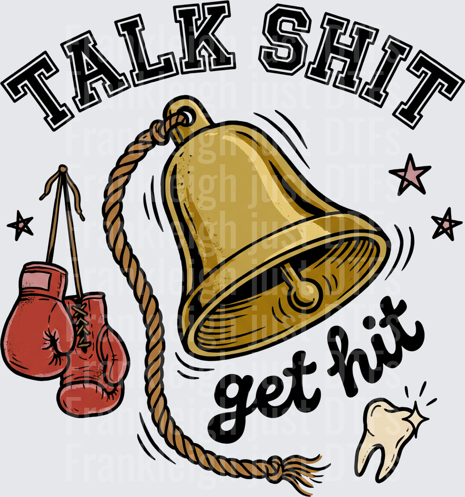 talk shit get hit