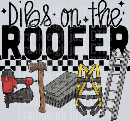dibs on the roofer