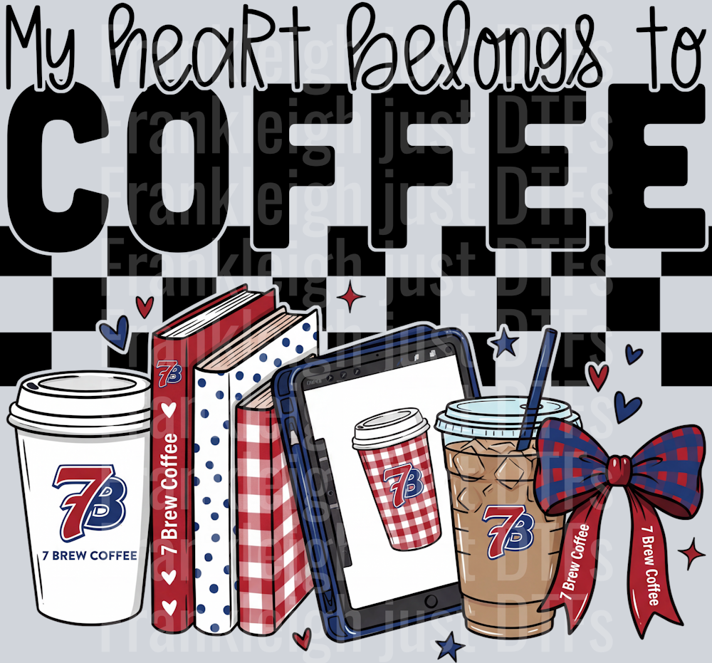 my heart belongs to coffee 7brew