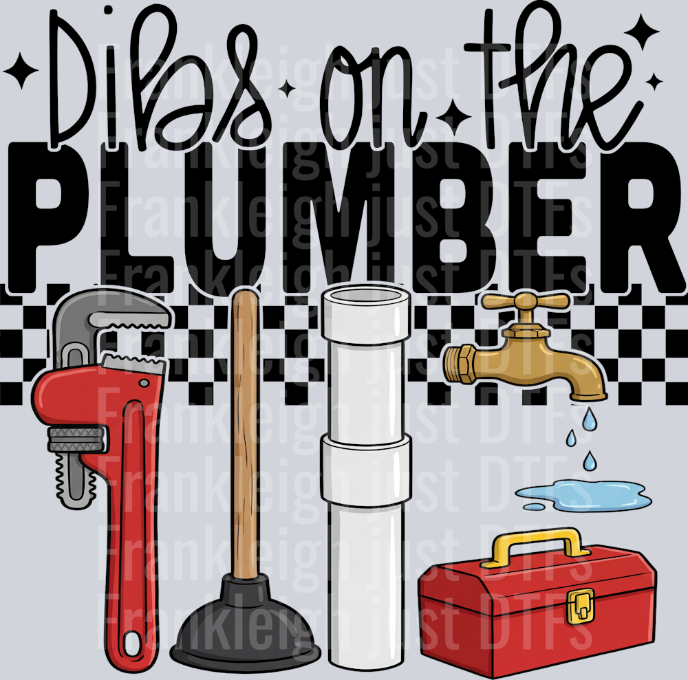 dibs on the plumber