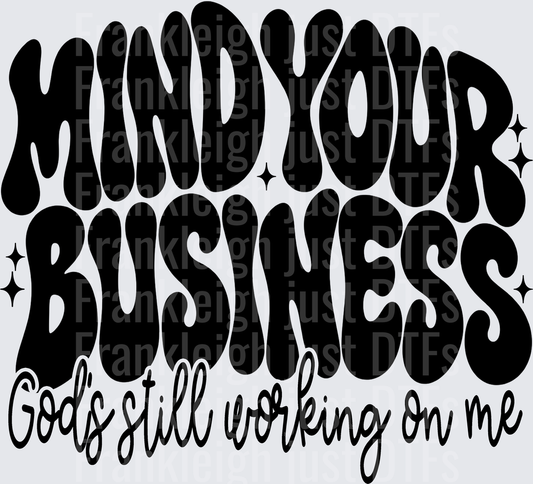 Mind Your Business - God's working