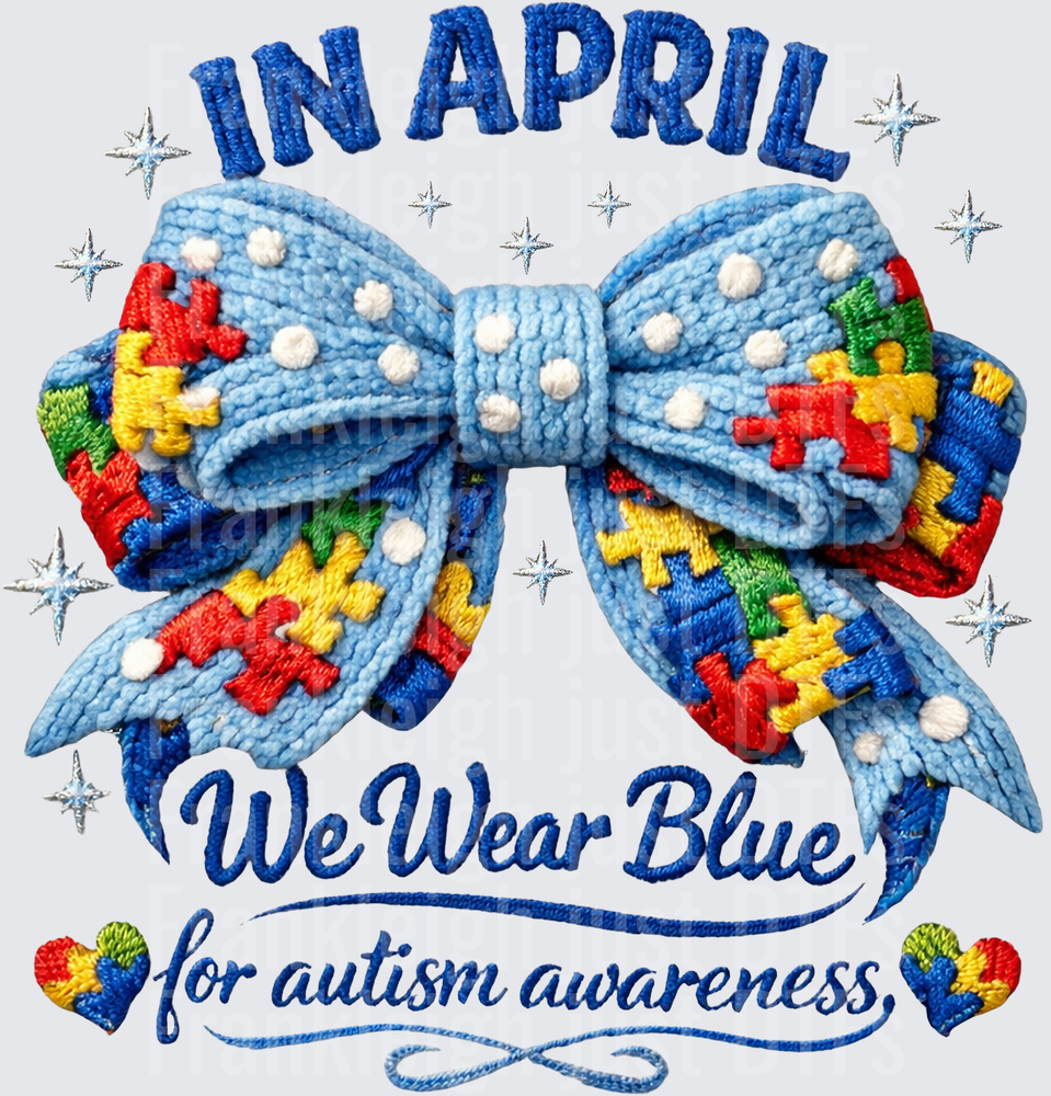 In April We wear Blue Autism Awareness