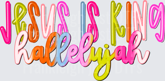 Jesus Is King Hallelujah